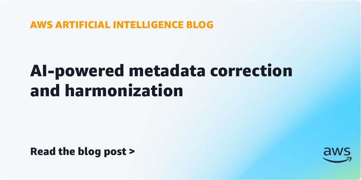 AI-powered metadata correction and harmonization AI-powered metadata correction and harmonization