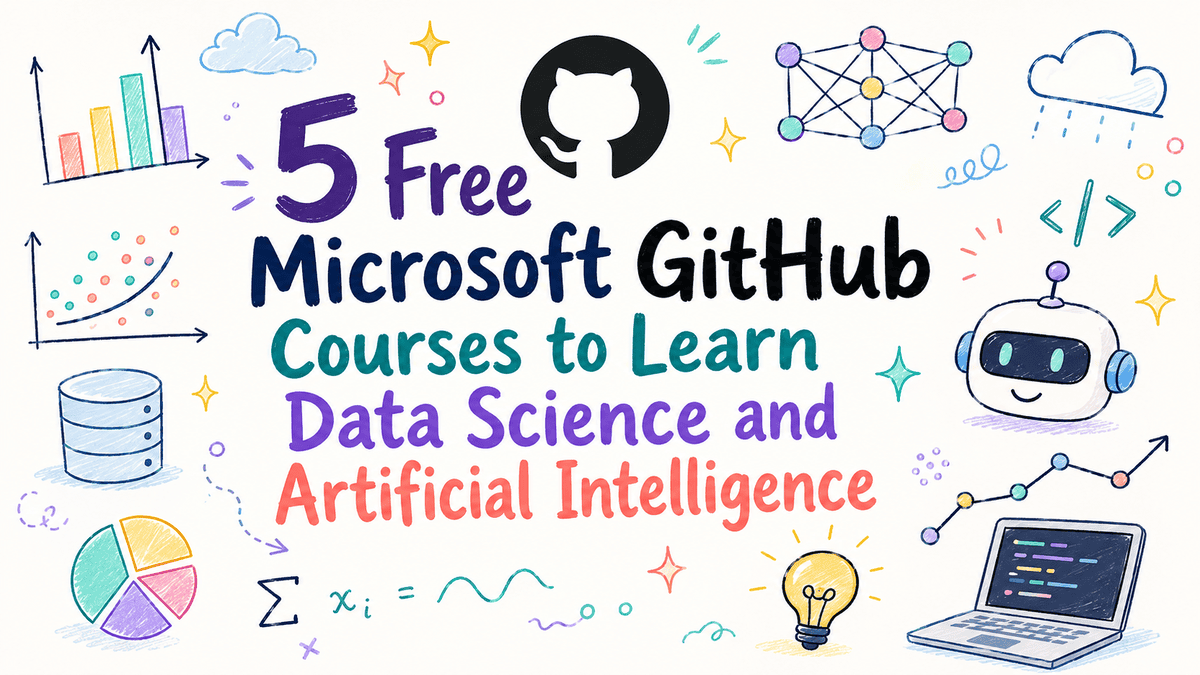 5 Free Microsoft GitHub Courses to Learn Data Science and Artificial Intelligence 5 Free Microsoft GitHub Courses to Learn Data Science and Artificial Intelligence